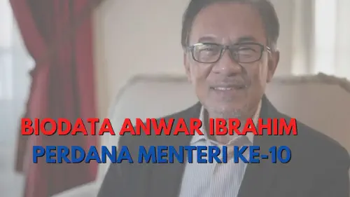 img/posts/BIODATA-ANWAR-IBRAHIM-PERDANA-MENTERI-KE-10.webp