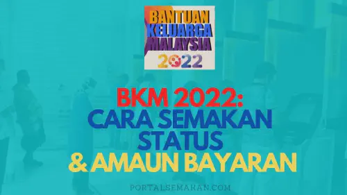img/posts/BKM-2022-SEMAKAN-STATUS-BAYARAN-KEMASKINI-1.webp