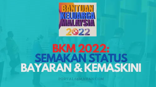 img/posts/BKM-2022-SEMAKAN-STATUS-BAYARAN-KEMASKINI.webp
