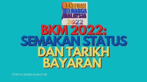 img/posts/BKM-2022-SEMAKAN-STATUS-DAN-TARIKH-BAYARAN.webp