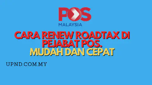 img/posts/CARA-RENEW-ROADTAX-DI-PEJABAT-POS.-MUDAH-DAN-CEPAT.webp