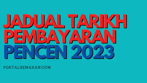 img/posts/JADUAL-TARIKH-PEMBAYARAN-PENCEN-2023.webp
