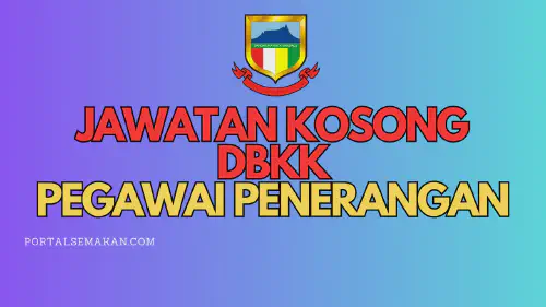 img/posts/JAWATAN-KOSONG-DBKK-PEGAWAI-PENERANGAN.webp