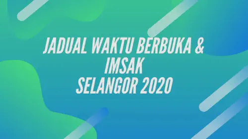 img/posts/Jadual-waktu-berbuka-Imsak-selangor-2020.webp
