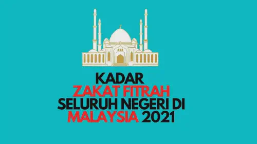img/posts/KADAR-ZAKAT-FITRAH-SELURUH-NEGERI-DI-MALAYSIA-2021.webp