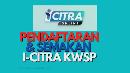 img/posts/PENDAFTARAN-SEMAKAN-I-CITRA-KWSP.webp