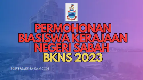 img/posts/PERMOHONAN-BIASISWA-KERAJAAN-NEGERI-SABAH-BKNS-2023.webp