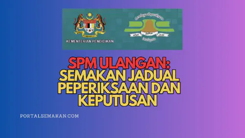img/posts/SPM-ULANGAN-SEMAKAN-JADUAL-PEPERIKSAAN-DAN-KEPUTUSAN.webp