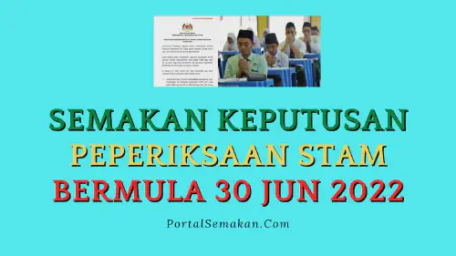 img/posts/Semakan-Keputusan-Peperiksaan-STAM-Bermula-30-Jun-2022.webp
