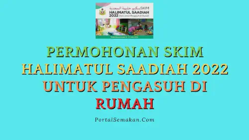 img/posts/Permohonan-Skim-Halimatul-Saadiah-2022-Untuk-Pengasuh-Di-Rumah.webp