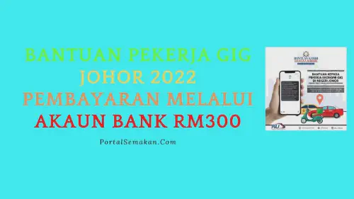 img/posts/Bantuan-Pekerja-GiG-Johor-2022-Pembayaran-Melalui-Akaun-Bank-RM300.webp