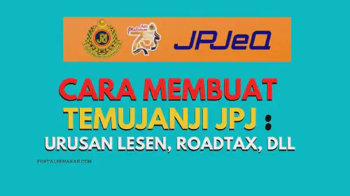 img/posts/CARA-MEMBUAT-TEMUJANJI-JPJ-UNTUK-URUSAN-LESEN-ROADTAX-DLL.webp