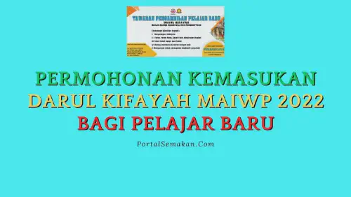 img/posts/Permohonan-Kemasukan-Darul-Kifayah-MAIWP-2022-Bagi-Pelajar-Baru.webp